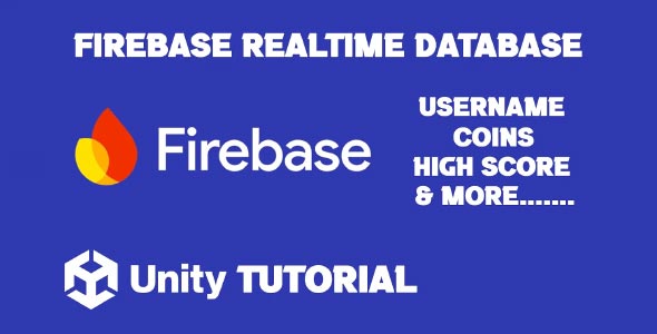 Unity Firebase Realtime Database Unity firebase tutorial unity firebase integration